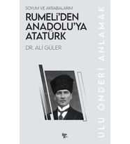 Rumeli’den Anadolu’ya Atatürk