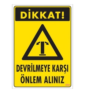 Pvc Levha quot;DİKKAT Devrilmeye Karşı Önlem Alınızquot; 25X35 Cm