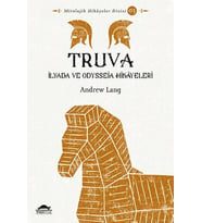 Truva - İlyada ve Odysseia Hikâyeleri - Mitolojik Hikâyeler Dizisi 3