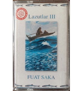 (Plak Değildir KASET tir) Fuat Saka Lazutlar III KASET