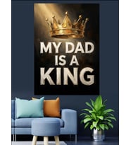 My Dad Is A King Dekoratif Kanvas - Mdf Ahşap Tablo