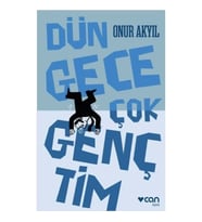 Dün Gece Çok Gençtim