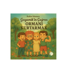 Gagamik’in Çağrısı: Ormanı Kurtarmak
