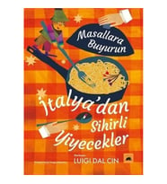 İtalya’dan Sihirli Yiyecekler - Masallara Buyurun