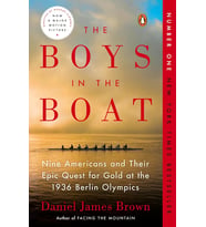 The Boys In The Boat: Nine Americans And Their Epic Quest For Gold At The 1936 Berlin Olympics