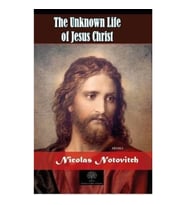 The Unknown Life of Jesus Christ
