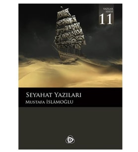 Seyahat Yazıları-Mustafa İslamoğlu
