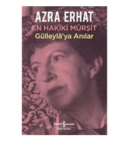 En Hakiki Murşit Gülleyla'ya Anılar