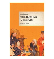Son İlhanlı Toga Timur Han Ve Varisleri