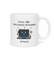 Error 404 Yazılı Komik Yazılımcı Kupa Bardak Programcı Hediye Özel Tasarım
