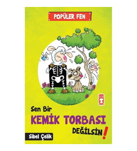 Popüler Fen - Sen Bir Kemik Torbası Değilsin!