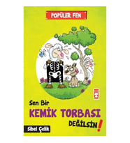 Popüler Fen - Sen Bir Kemik Torbası Değilsin!