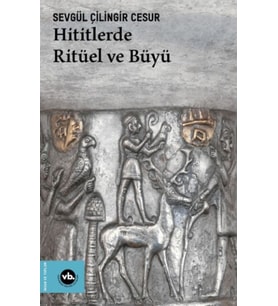 Hititlerde Ritüel ve Büyü