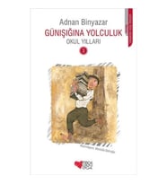 Günışığına Yolculuk - Okul Yılları 3