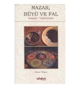 Nazar Büyü ve Fal- İnançlar Uygulamalar
