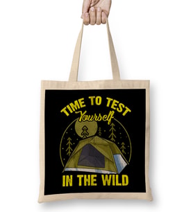Cute Time To Test Yourself In The Wild T ent Outdoor Camping Bez Çanta Uzun Saplı