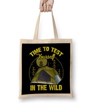 Cute Time To Test Yourself In The Wild T ent Outdoor Camping Bez Çanta Uzun Saplı