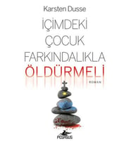 İçimdeki Çocuk Farkındalıkla Öldürmeli