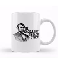 Bill And Ted Abe Lincoln Be Excellent Kupa Bardak Porselen