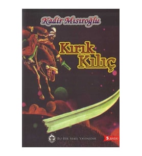 Kırık Kılıç - Kadir Mısıroğlu