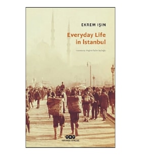 Everyday Life In Istanbul