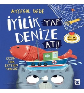 İyilik Yap Denize At!