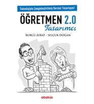 Öğretmen 2.0 Tasarımcı - Teknolojiyle Zenginleştirilmiş Dersler Tasarlayın!