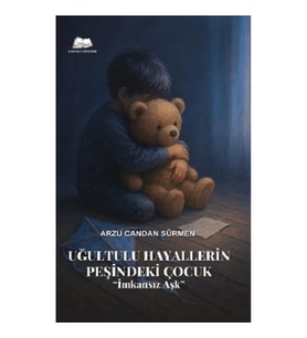 Uğultulu Hayallerin Peşinde ki Çocuk ''İmkansız Aşk''