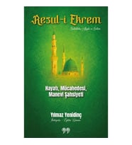 Resul-i Ekrem Hayatı, Mücahedesi, Manevi Şahsiyeti