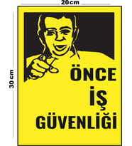 Metal Önce İş Güvenliği 20cm x 30cm A4 Büyüklüğünde Uyarı Levhası Yönlendirme Tabelası