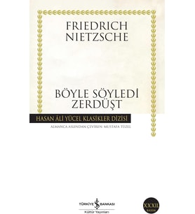 Böyle Söyledi Zerdüşt: Herkes İçin ve Hiç Kimse İçin Bir Kitap