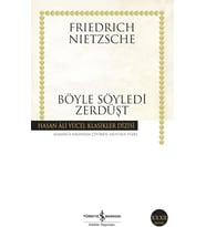 Böyle Söyledi Zerdüşt: Herkes İçin ve Hiç Kimse İçin Bir Kitap