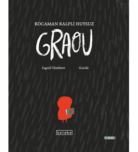Kocaman Kalpli Huysuz Graou