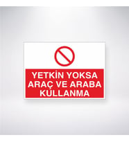 Yetkin Yoksa Araç ve Araba Kullanma 21x28 Arkası Yapışkanlı Levha