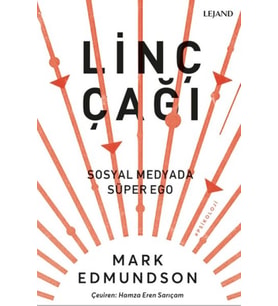 Linç Çağı &amp; Sosyal Medyada Süper Ego