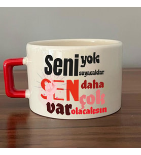 Seni Yok Sayacaklar Baskılı Kadınlar Günü Kırmızı Kulplu C Fincan