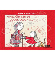 Nineciğim Sen de Çocuk Oldun mu?