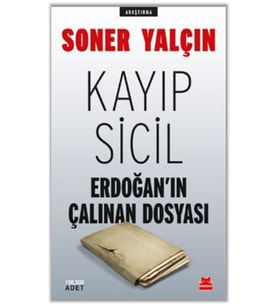 Kayıp Sicil Erdoğan'ın Çalınan Dosyası