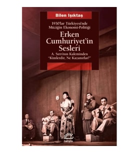 Erken Cumhuriyet'in Sesleri