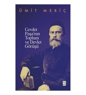 Cevdet Paşa'nin Toplum ve Devlet Görüşü