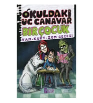 Okuldaki Üç Canavar Bir Çocuk: Vam - Kurt - Zom Gecesi