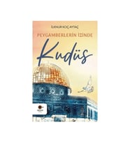 Peygamberlerin İzinde Kudüs İlknur Koç Aytaç Cezve Çocuk
