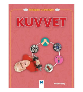 İlk Bilgiler ve Deneyler -Kuvvet