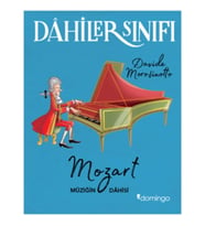 Dahiler Sınıfı: Mozart Müziğin Dahisi
