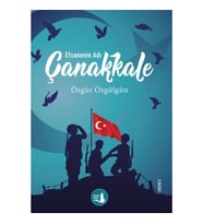 Çanakkale Efsanenin Adı