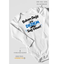 Babam değil, dedem sağolsun. Uzun Kollu Bebek Body %100 Pamuk