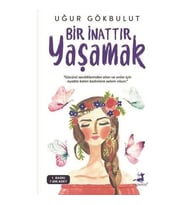 Bir İnattır Yaşamak - Uğur Gökbulut