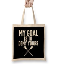 My Goal Is To Deny Yours Lacrosse Goalie Defender Bez Çanta Uzun Saplı