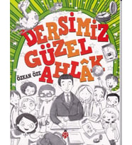 Dersimiz Güzel Ahlak