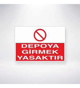 Depoya Girmek Yasaktır 21x28 Arkası Yapışkanlı Levha